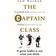 The Captain Class: The Hidden Force Behind the World’s Greatest Teams