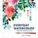Everyday WaterColor Learn to Paint Watercolor in 30 Days (Hæftet, 2017)