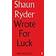 Wrote For Luck: Selected Lyrics