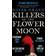 Killers of the Flower Moon: Oil, Money, Murder and the Birth of the FBI (Paperback, 2018)