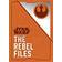 Star Wars - The Rebel Files (Hardcover, 2018)