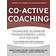 Co-Active Coaching: The proven framework for transformative conversations at work and in life - 4th edition