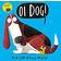 Oi Dog! (Oi Frog and Friends) (Paperback)