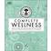 Neal's Yard Remedies Complete Wellness: Enjoy Long-lasting Health and Wellbeing with over 800 Natural Remedies