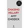 Chasing Hillary: Ten Years, Two Presidential Campaigns and One Intact Glass Ceiling (Hardcover, 2018)