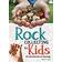 Rock Collecting for Kids: An Introduction to Geology