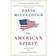 The American Spirit: Who We Are and What We Stand