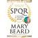 SPQR: A History of Ancient Rome (Paperback, 2016)