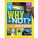 National Geographic Kids Why Not?: Over 1,111 Answers to Everything