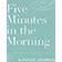 Five Minutes in the Morning: A Focus Journal