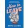 How to Leave: Quitting the City and Coping with a New Reality