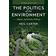 The Politics of the Environment: Ideas, Activism, Policy