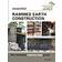 Essential Rammed Earth Construction: The Complete Step-by-Step Guide (Sustainable Building Essentials Series)