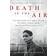 Death in the Air: The True Story of a Serial Killer, the Great London Smog, and the Strangling of a City (Hardcover, 2017)