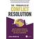 The 7 Principles of Conflict Resolution: How to resolve disputes, defuse difficult situations and reach agreement