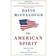 The American Spirit: Who We Are and What We Stand