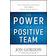 The Power of a Positive Team: Proven Principles and Practices that Make Great Teams Great