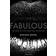 Fabulous: The Rise of the Beautiful Eccentric (Hardcover, 2018)
