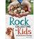 Rock Collecting for Kids: An Introduction to Geology