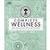 Neal's Yard Remedies Complete Wellness: Enjoy Long-lasting Health and Wellbeing with over 800 Natural Remedies