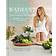 Radiant - Eat Your Way to Healthy Skin (Hardcover, 2017)