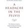 A Headache in the Pelvis (Häftad, 2018)