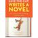 Save the Cat! Writes a Novel: The Last Book On Novel Writing That You'll Ever Need