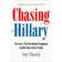 Chasing Hillary: Ten Years, Two Presidential Campaigns and One Intact Glass Ceiling (Hardcover, 2018)