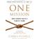 One Mission: How Leaders Build A Team Of Teams