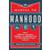 Manual to Manhood: How To Cook The Perfect Steak, Change A Tire, Impress A Girl & 97 Other Skills You Need To Survive (Heftet, 2014)