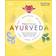Practical Ayurveda: Find Out Who You Are and What You Need to Bring Balance to Your Life