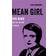 Mean Girl: Ayn Rand and the Culture of Greed (American Studies Now: Critical Histories of the Present)