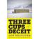 Three Cups of Deceit: How Greg Mortenson, Humanitarian Hero, Lost His Way (Paperback, 2011)