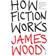 How Fiction Works (E-bok)