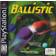 Ballistic (PS1)