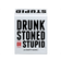 Drunk Stoned or Stupid