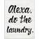 Stupell Alexa Do The Laundry Black and White Brush Typography Framed Art 25.4x38.1cm