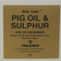 Gold Label Pig Oil & Sulphur 1L