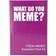 What Do You Meme? Fresh Memes Expansion Pack 2