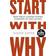 Start With Why: How Great Leaders Inspire Everyone To Take Action (Paperback, 2011)