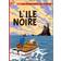 L'ile Noire (Inbunden, 1999)