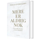 Mere er aldrig nok (Indbundet, 2024)