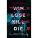 Win Lose Kill Die (Häftad, 2022)