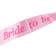 Shatchi Sashes Bride To Be Pink