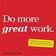 Do More Great Work: Stop the Busywork, and Start the Work That Matters (Paperback, 2010)