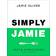 Simply Jamie: Fast & Simple Food (Inbunden, 2024)