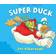 Super Duck (Paperback, 2009)