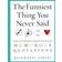 The Funniest Thing You Never Said: The Ultimate Collection of Humorous Quotations (Paperback, 2004)