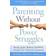 Parenting Without Power Struggles: Raising Joyful, Resilient Kids While Staying Cool, Calm, and Connected (Paperback, 2012)