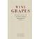 Wine grapes - a complete guide to 1,368 vine varieties, including their ori (Inbunden, 2012)